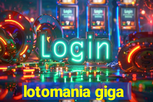 lotomania giga